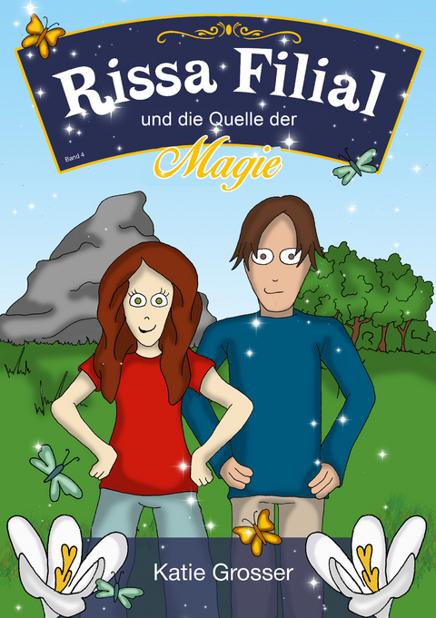 Rissa Filial und die Quelle der Magie - Katie Grosser