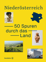 Nieder&ouml;sterreich.50 Spuren durch das Land - 