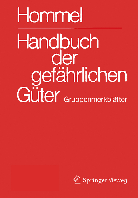 Handbuch der gef&auml;hrlichen G&uuml;ter. Gruppenmerkbl&auml;tter - 
