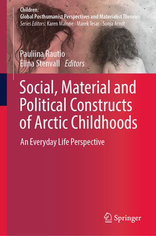Social, Material and Political Constructs of Arctic Childhoods