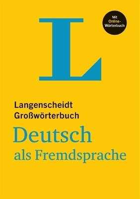Langenscheidt Gro&szlig;w&ouml;rterbuch Deutsch als Fremdsprache - mit Online-W&ouml;rterbuch - 