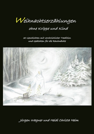 Weihnachtserzählungen ohne Krippe und Kind