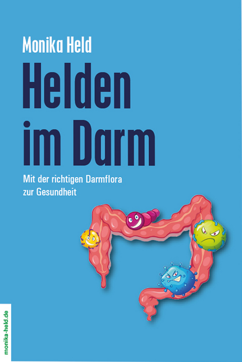 Helden im Darm - Monika Held