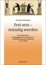 Frei sein &ndash; m&uuml;ndig werden - Christine Sch&ouml;nebeck