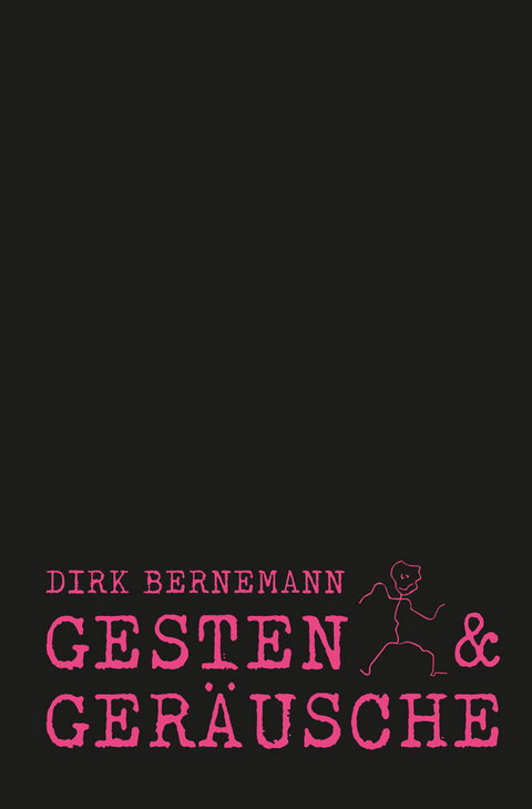 Gesten und Ger&auml;usche - Dirk Bernemann