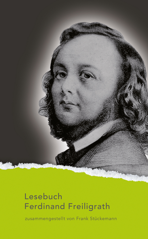 Lesebuch Ferdinand Freiligrath - Ferdinand Freiligrath