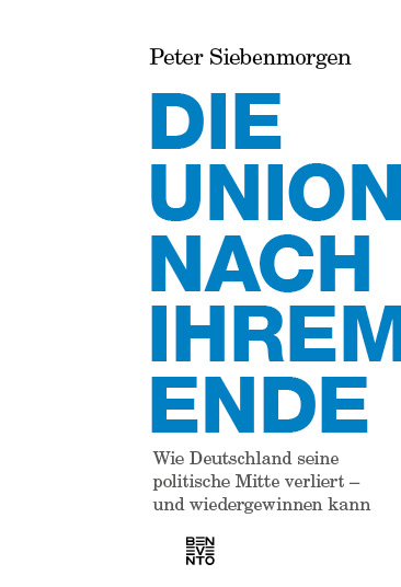 Die Union nach ihrem Ende - Peter Siebenmorgen