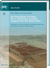 Der K&ouml;nigspalast von Qatna. Teil I: Chronologie, Grundriss, Baugeschichte und Bautechniken - 