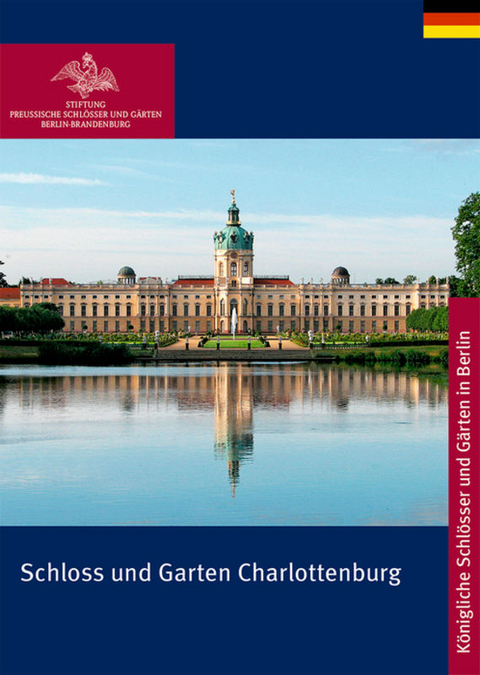 Schloss und Garten Charlottenburg - Rudolf Scharmann, Monika Theresia Dei&szlig;ler