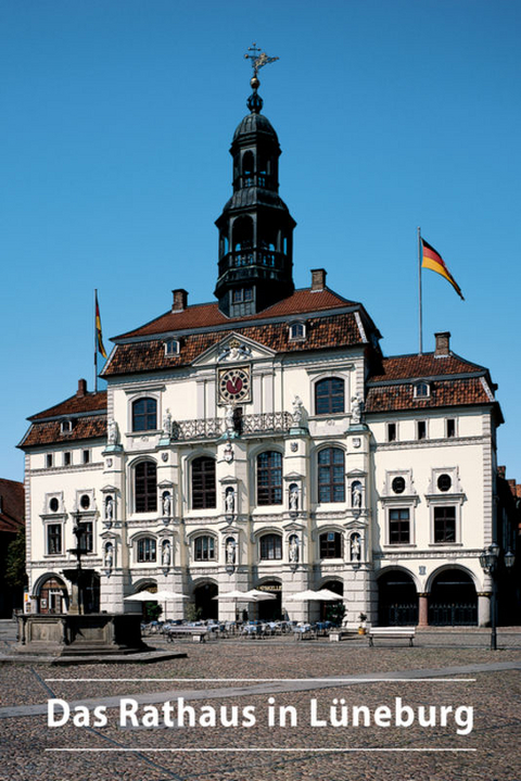 Das Rathaus in L&uuml;neburg - Thorsten Albrecht