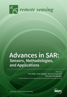 Advances in SAR: Sensors, Methodologies, and Applications