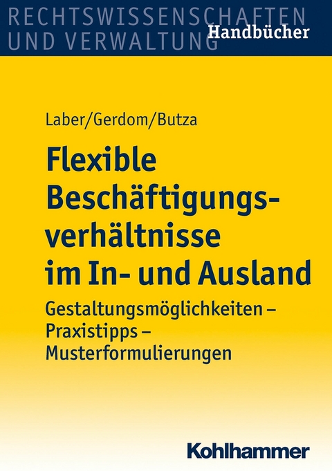 Flexible Besch&auml;ftigungsverh&auml;ltnisse im In- und Ausland - J&ouml;rg Laber, Thomas Gerdom, Ulrike Butza