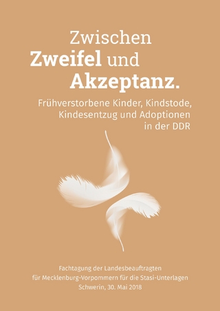 Zwischen Zweifel und Akzeptanz. Frühverstorbene Kinder, Kindstode, Kindesentzug und Adoptionen in der DDR