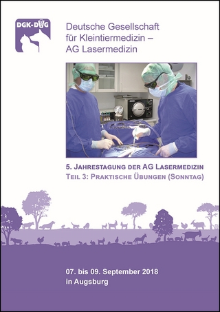 5. Jahrestagung der AG Lasermedizin, Teil 3: Praktische Übungen (Sonntag)