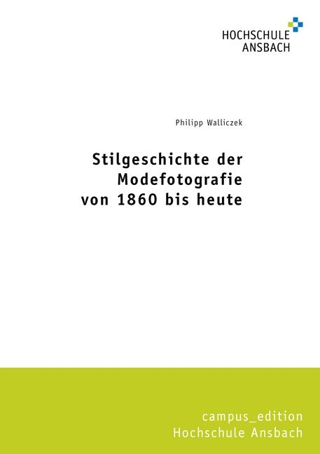 Stilgeschichte der Modefotografie von 1860 bis heute - Philipp Walliczek