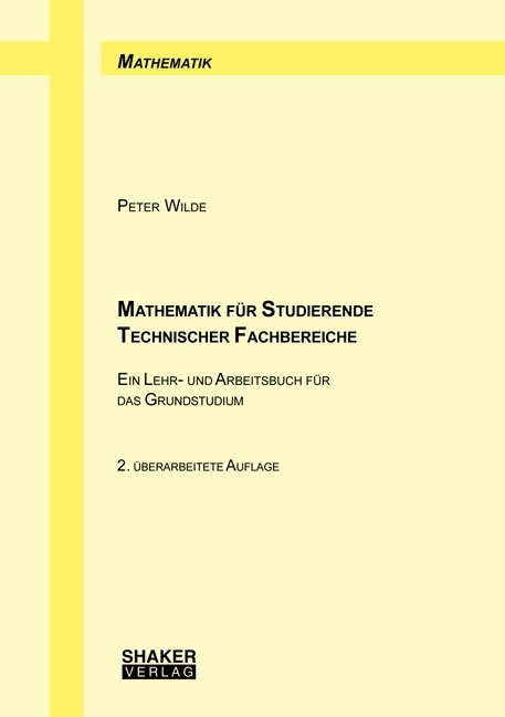 Mathematik f&uuml;r Studierende Technischer Fachbereiche - Peter Wilde
