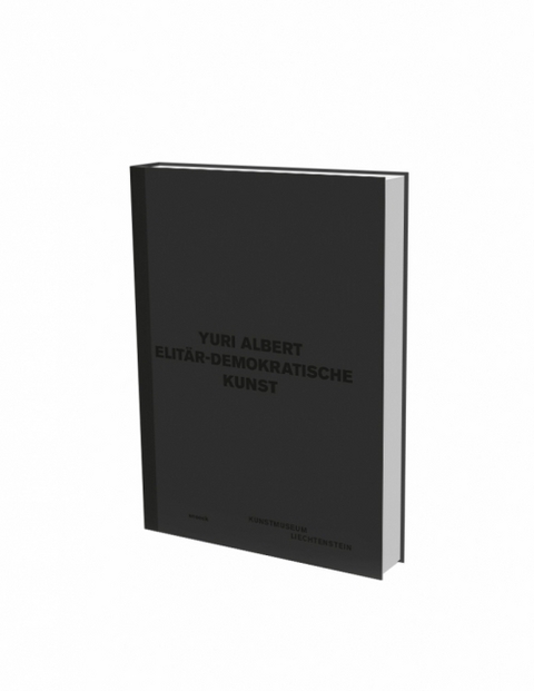 Yuri Albert: Elit&auml;r-demokratische Kunst - Yuri Albert
