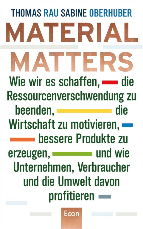 Material Matters - Thomas Rau, Sabine Oberhuber