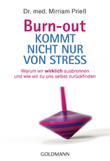 Burn-out kommt nicht nur von Stress - Mirriam Prie&szlig;