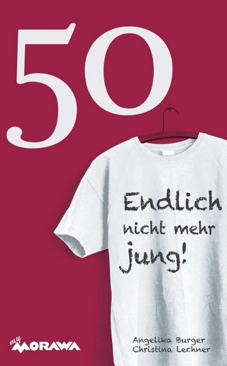 50 - Endlich nicht mehr jung!