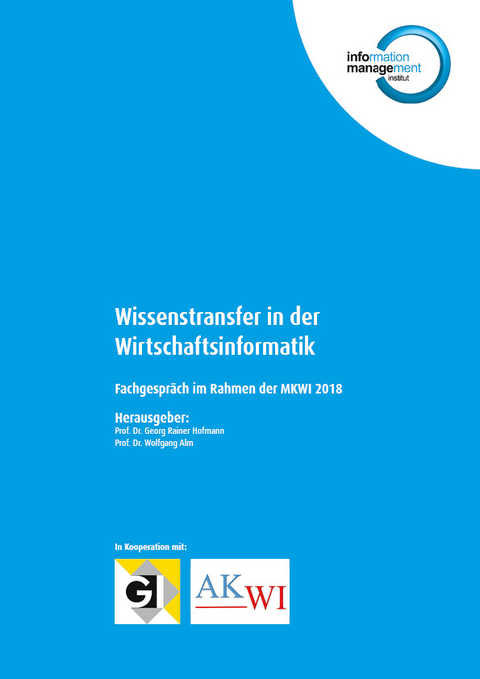 Wissenstransfer in der Wirtschaftsinformatik - Frank Bensberg, Gunnar Auth, Christian Czarnecki, Daniel Hilpoltsteiner, Christian Seel, Julian Dörndorfer, Carsten Reuter, Erich Ruppert, Meike Schumacher