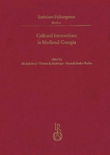 Cultural Interactions in Medieval Georgia - 