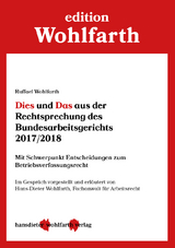Dies und Das aus der Rechtsprechung des Bundesarbeitsgerichts 2017/2018 - Raffael Wohlfarth