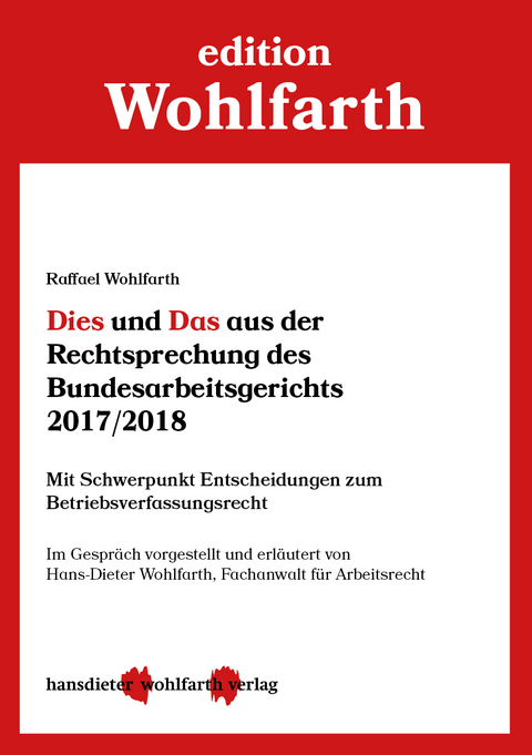 Dies und Das aus der Rechtsprechung des Bundesarbeitsgerichts 2017/2018 - Raffael Wohlfarth