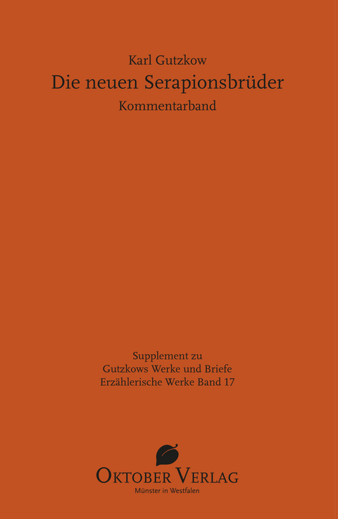 Kommentarband Die neuen Serapionsbr&uuml;der - Karl Gutzkow