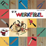 Die Werkfibel - Pelle Krautwald