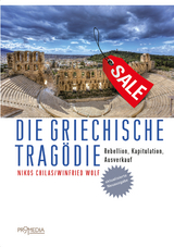 Die griechische Tragödie - Chilas, Nikos; Wolf, Winfried