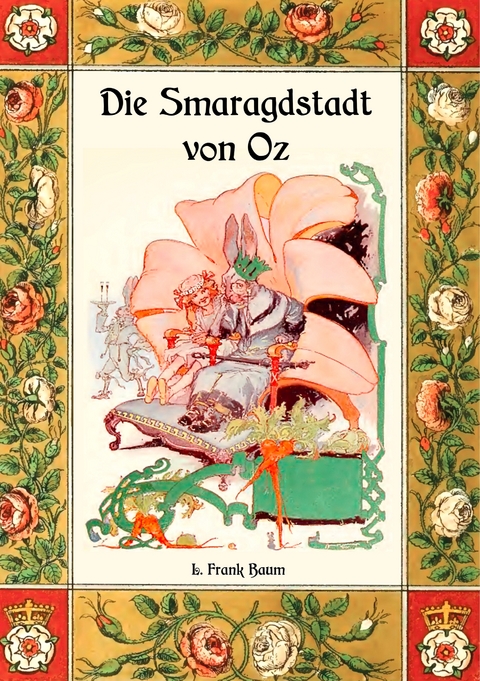 Die Smaragdstadt von Oz - Die Oz-B&uuml;cher Band 6 - L. Frank Baum