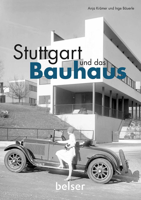 Stuttgart und das Bauhaus - Anja Kr&auml;mer, Inge B&auml;uerle