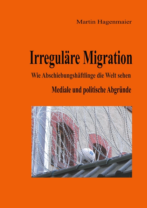 Irregul&auml;re Migration - Martin Hagenmaier