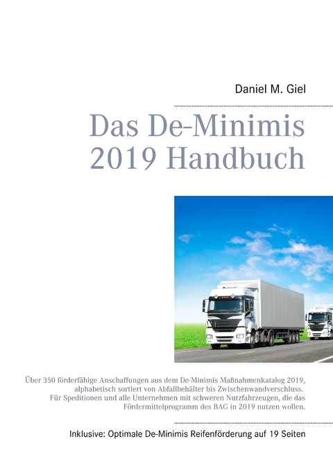 Das De-Minimis 2019 Handbuch - Daniel M. Giel