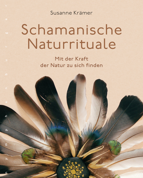 Schamanische Naturrituale - Susanne Kr&auml;mer