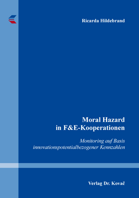 Moral Hazard in F&E-Kooperationen - Ricarda Hildebrand