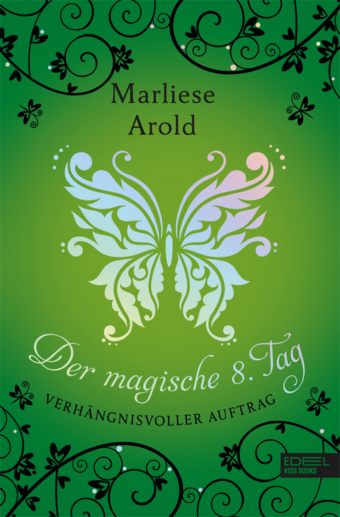 Der magische 8. Tag (Band 3) - Marliese Arold