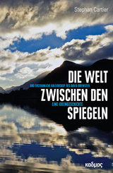 Die Welt zwischen den Spiegeln - Stephan Cartier