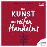 Die Kunst des reifen Handelns - H&ouml;rbuch - Thomas H&auml;rry