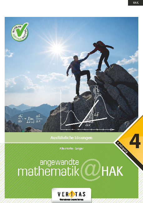 Angewandte Mathematik@HAK 4. Ausf&uuml;hrliche L&ouml;sungen - Christiane Allerstorfer, Michael Langer