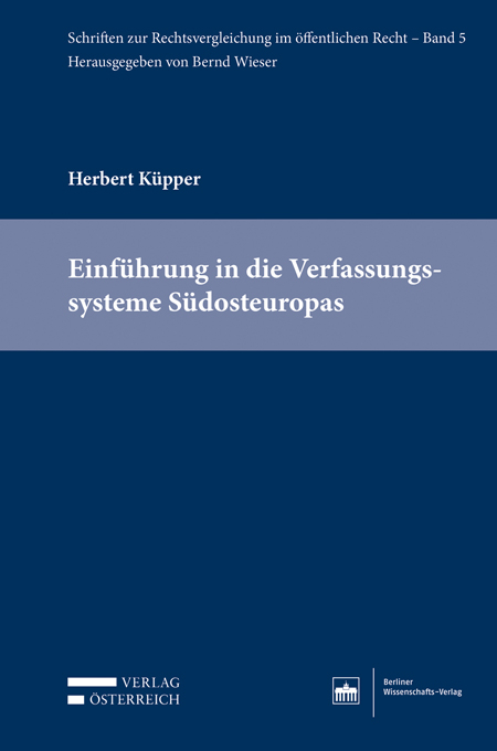 Einf&uuml;hrung in die Verfassungssysteme S&uuml;dosteuropas - Herbert K&uuml;pper