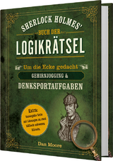 Sherlock Holmes' Buch der Logikr&auml;tsel - Dan Moore