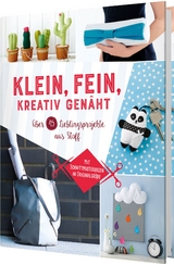 Klein, fein, kreativ genäht - Mit Schnittmusterbogen in Originalgröße - Susanka Brückner, Eva-Maria Heller, Petra Hoffmann, Rabea Rauer, Yvonne Reidelbach, Jessica Stuckstätte