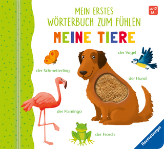 Mein erstes Wörterbuch zum Fühlen: Meine Tiere