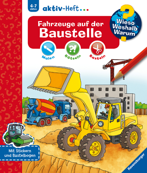 Wieso? Weshalb? Warum? aktiv-Heft - Fahrzeuge auf der Baustelle