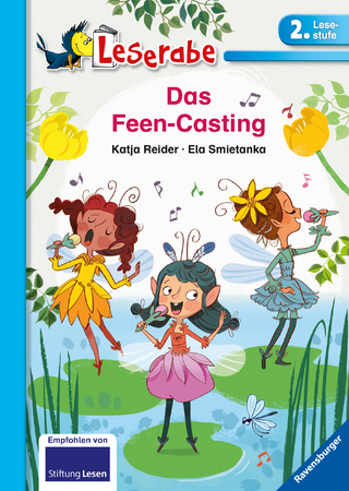 Das Feen-Casting - Leserabe 2. Klasse - Erstlesebuch für Kinder ab 7 Jahren