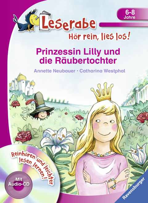 Prinzessin Lilly und die R&auml;ubertochter - Leserabe ab 1. Klasse - Erstlesebuch f&uuml;r Kinder ab 6 Jahren - Annette Neubauer