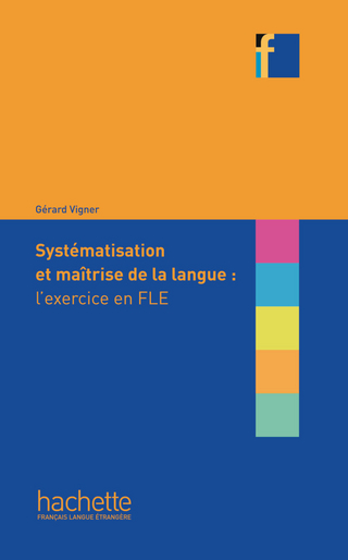 Systématisation et maîtrise de la langue : l’exercice en FLE