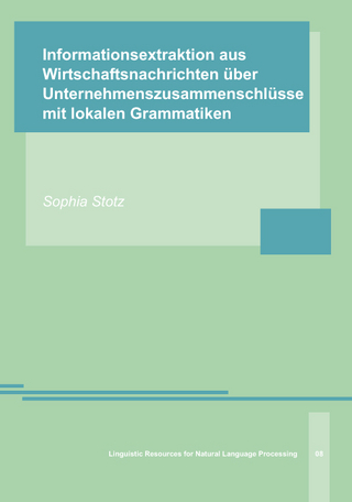 Informationsextraktion aus Wirtschaftsnachrichten über Unternehmenszusammenschlüsse mit lokalen Grammatiken